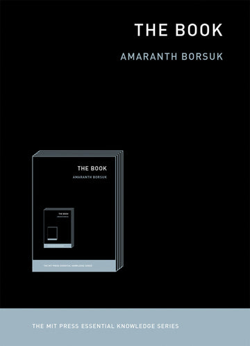 The Book (The MIT Press Essential Knowledge series)