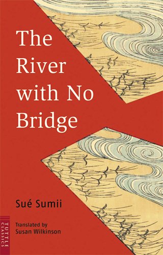 River without a bridge (English version)-The River with No Bridge (Tuttle Classics)