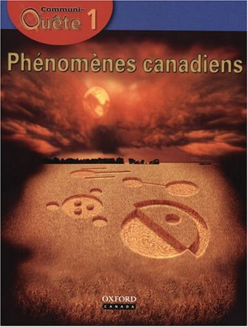 Communi-Quete: 1 Phenomenes canadiens: Student Book