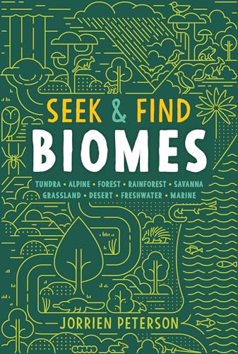 Seek & Find Biomes: Tundra, Alpine, Forest, Rainforest, Savanna, Grassland, Desert, Freshwater, Marine