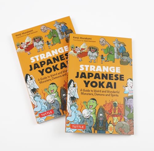 Strange Japanese Yokai: A Guide to Weird and Wonderful Monsters, Demons and Spirits