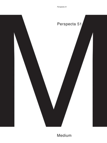 Perspecta 51: Medium