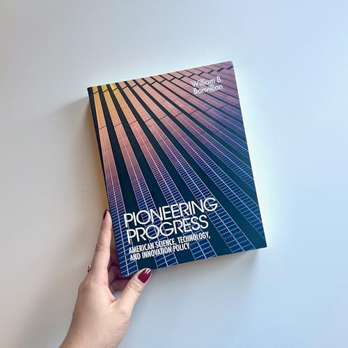 Pioneering Progress: American Science, Technology, and Innovation Policy