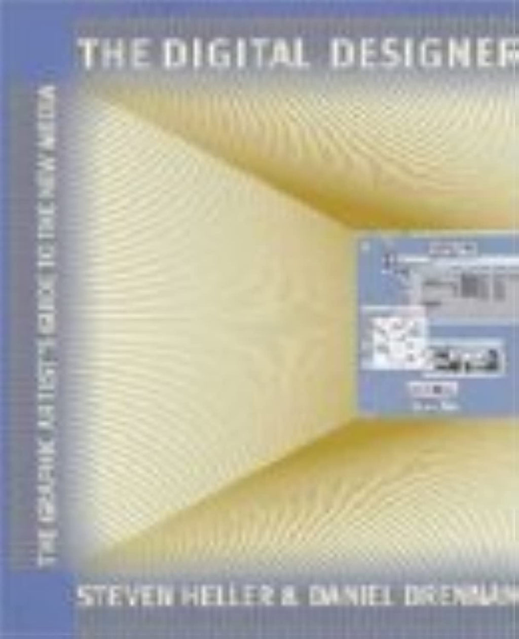 The Digital Designer: The Graphic Artist's Guide to the New Media