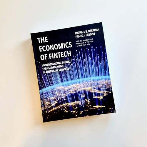 The Economics of FinTech: Understanding Digital Transformation in Financial Services