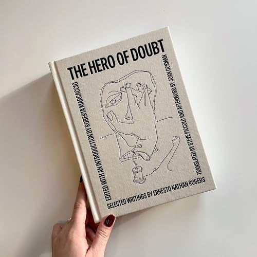 The Hero of Doubt: Selected Writings by Ernesto Nathan Rogers