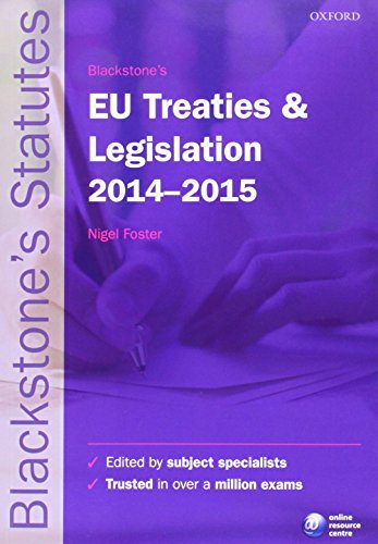 Blackstone's EU Treaties & Legislation 2014-2015 (Blackstones Statutes)