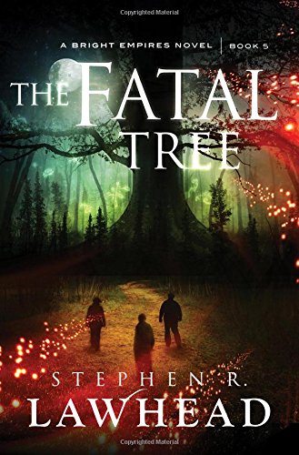 The Fatal Tree (Bright Empires, 5)