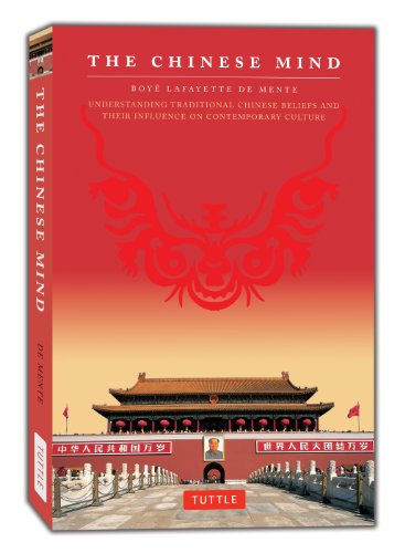 The Chinese Mind: Understanding Traditional Chinese Beliefs and Their Influence on Contemporary Culture