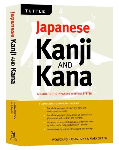 Kanji & Kana: A Guide to the Japanese Writing System