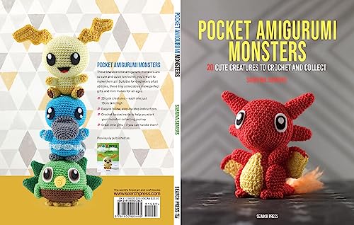 Pocket Amigurumi Monsters: 20 cute creatures to crochet and collect
