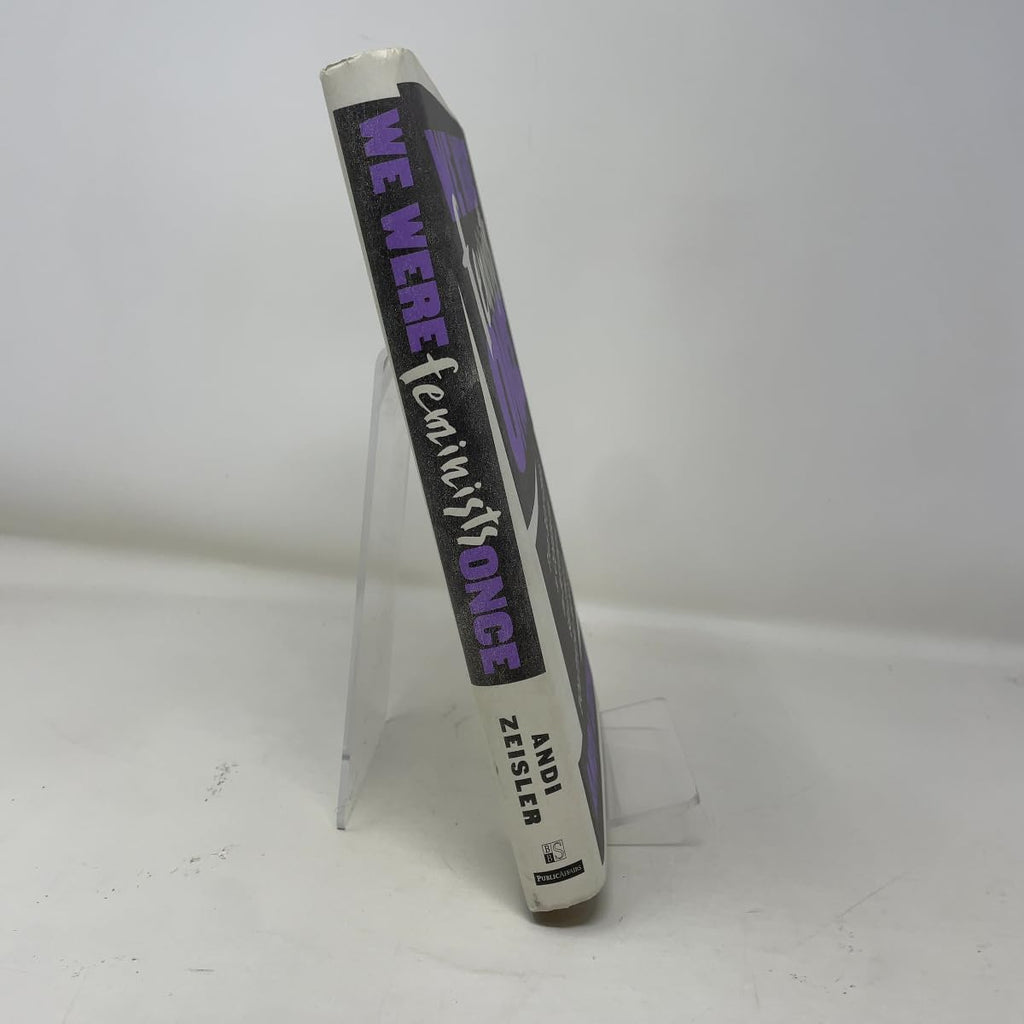 We Were Feminists Once: From Riot Grrrl to CoverGirl®, the Buying and Selling of a Political Movement