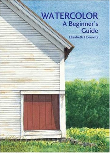 Watercolor: A Beginner's Guide
