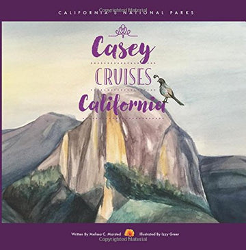 Casey Cruises California: California's Nine National Parks for Kids