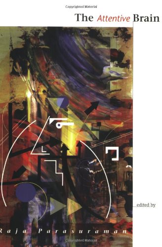 The Attentive Brain (Bradford Books)