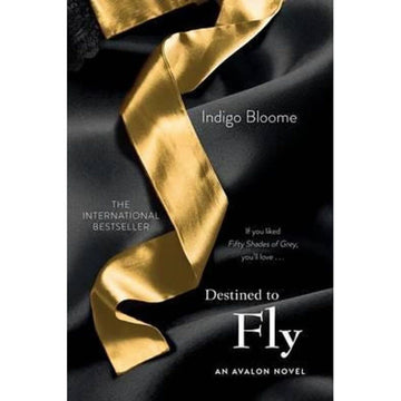 Destined to Fly: An Avalon Novel (Avalon Trilogy, 3)