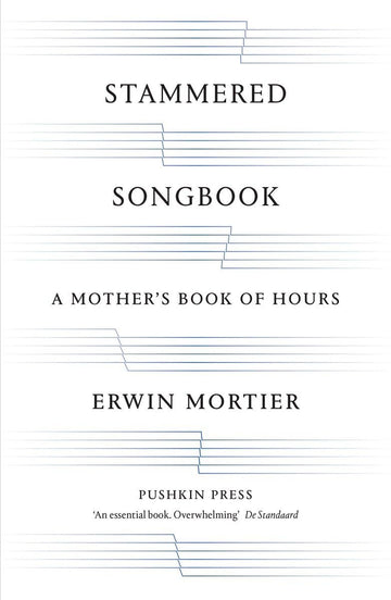 Stammered Songbook: A Mother's Book of Hours