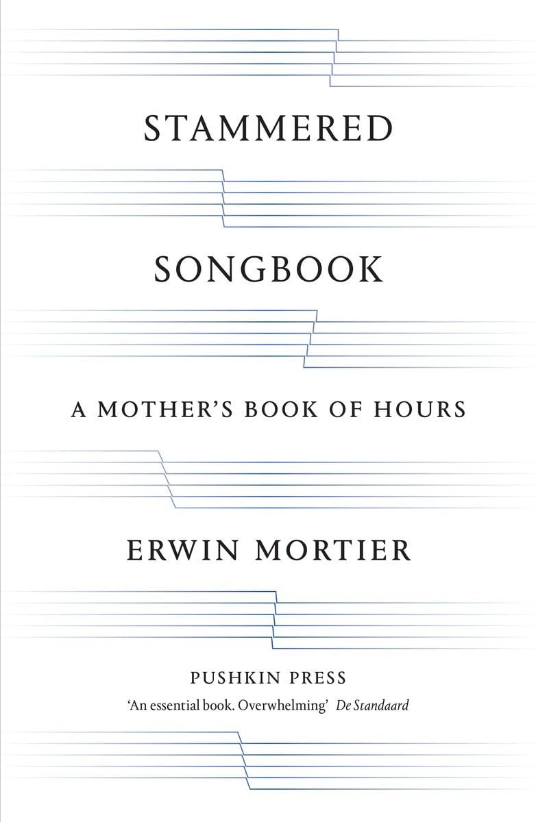 Stammered Songbook: A Mother's Book of Hours