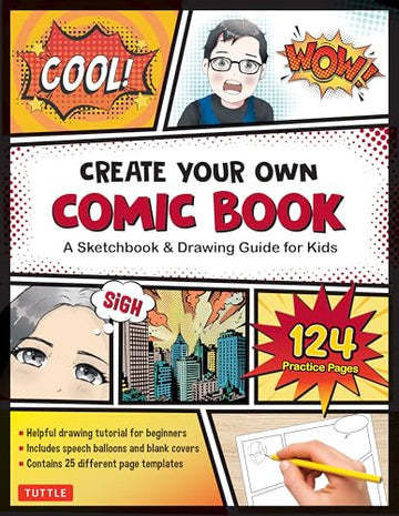 Create Your Own Comic Book: A Sketchbook & Drawing Guide for Kids (with 124 Practice Pages!)