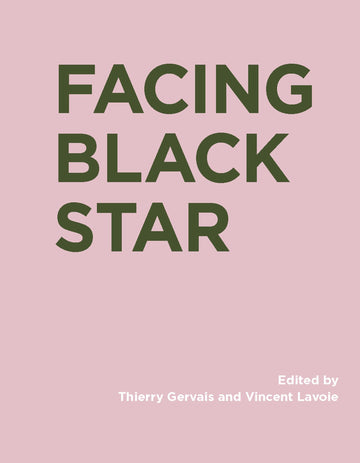 Facing Black Star (RIC BOOKS (Ryerson Image Centre Books))