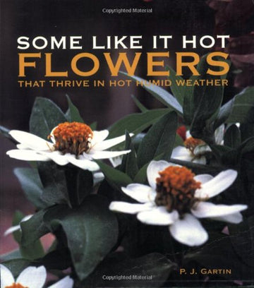 Some Like it Hot: Flowers That Thrive in Hot Humid Weather