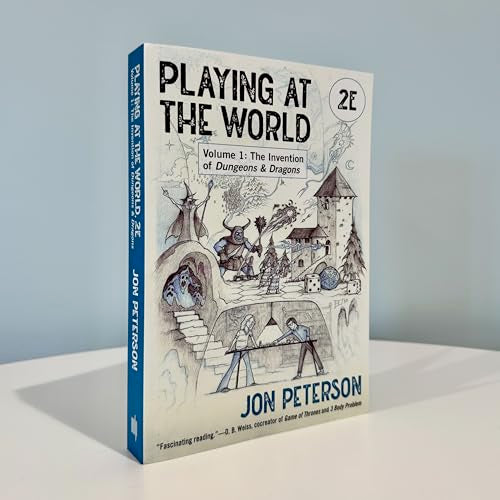 Playing at the World, 2E, Volume 1: The Invention of Dungeons & Dragons (Game Histories)