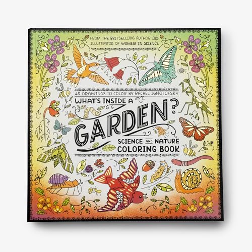 What's Inside a Garden?: Science and Nature Coloring Book: 40 Drawings to Color