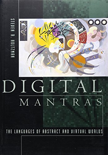 Digital Mantras: The Language of Abstract and Virtual Worlds
