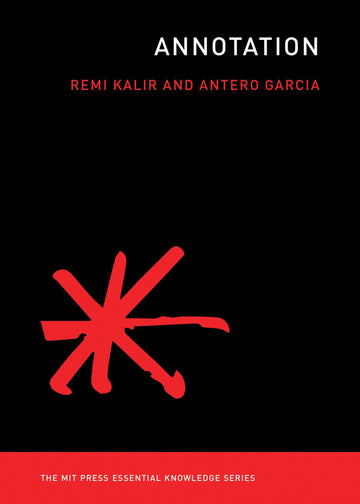 Annotation (The MIT Press Essential Knowledge series)