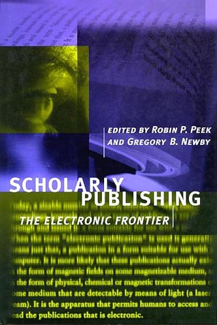 Scholarly Publishing: The Electronic Frontier