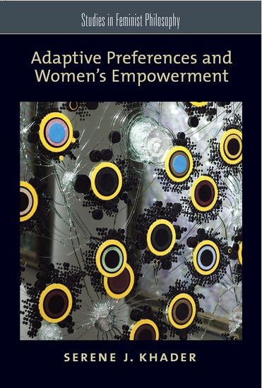 Adaptive Preferences and Women's Empowerment (Studies in Feminist Philosophy)