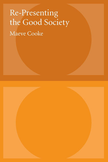 Re-presenting the Good Society (Studies in Contemporary German Social Thought)