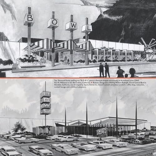 Bowlarama: The Architecture of Mid-Century Bowling
