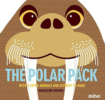The Polar Pack: With 5 Paper Animals and Scenery to Make (Mibo®)