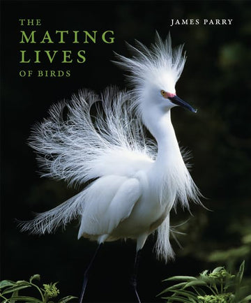 The Mating Lives of Birds (Mit Press)