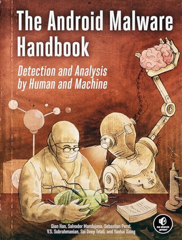 The Android Malware Handbook: Detection and Analysis by Human and Machine
