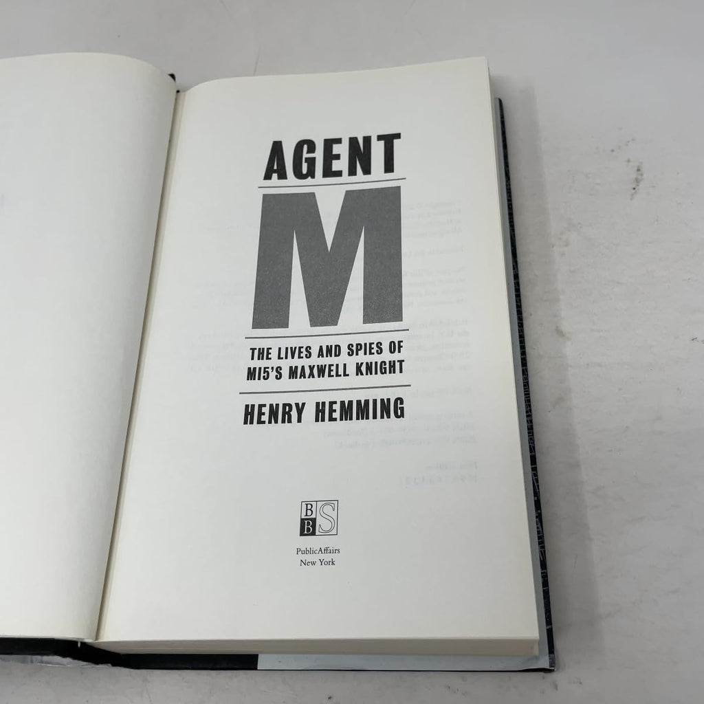 Agent M: The Lives and Spies of MI5's Maxwell Knight