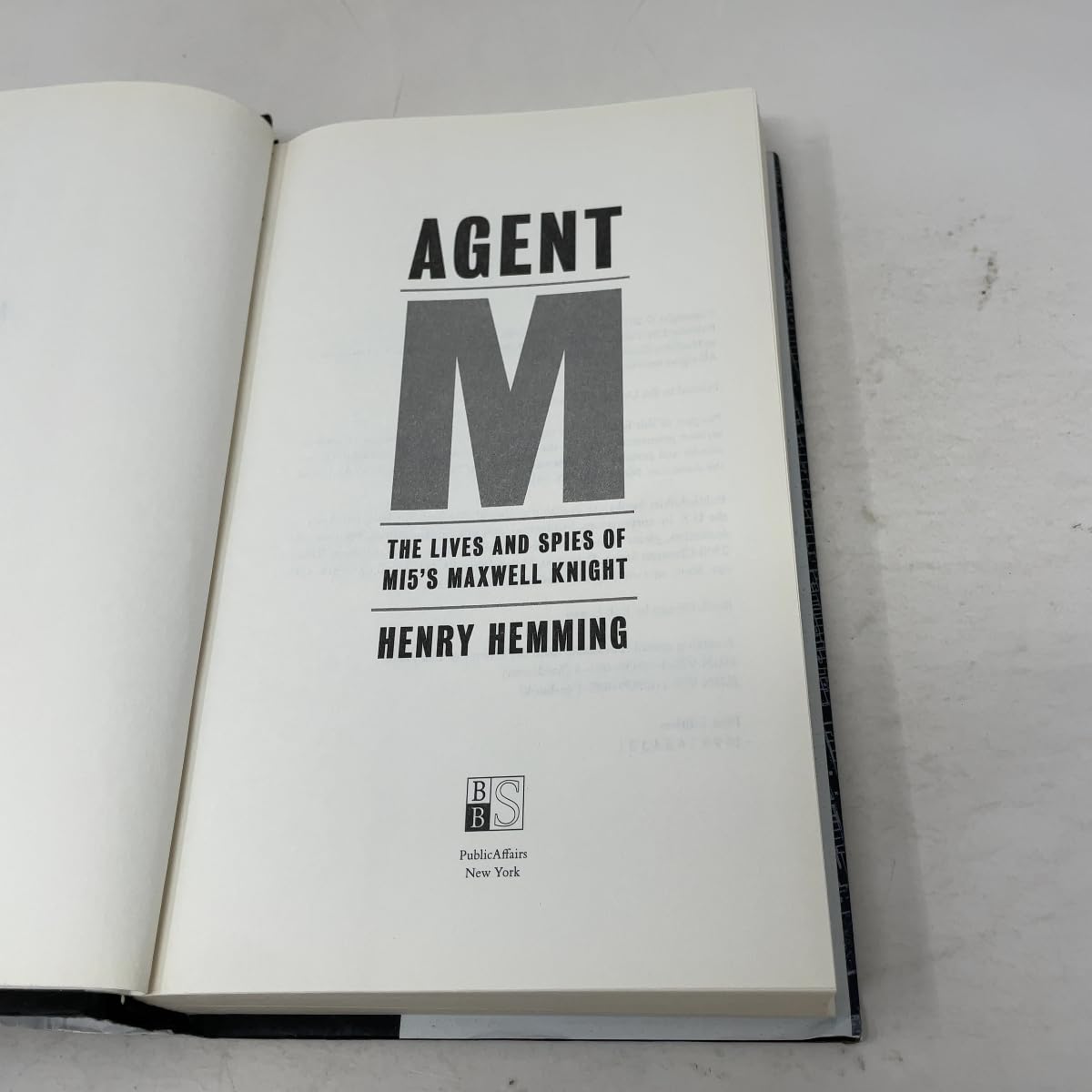 Agent M: The Lives and Spies of MI5's Maxwell Knight
