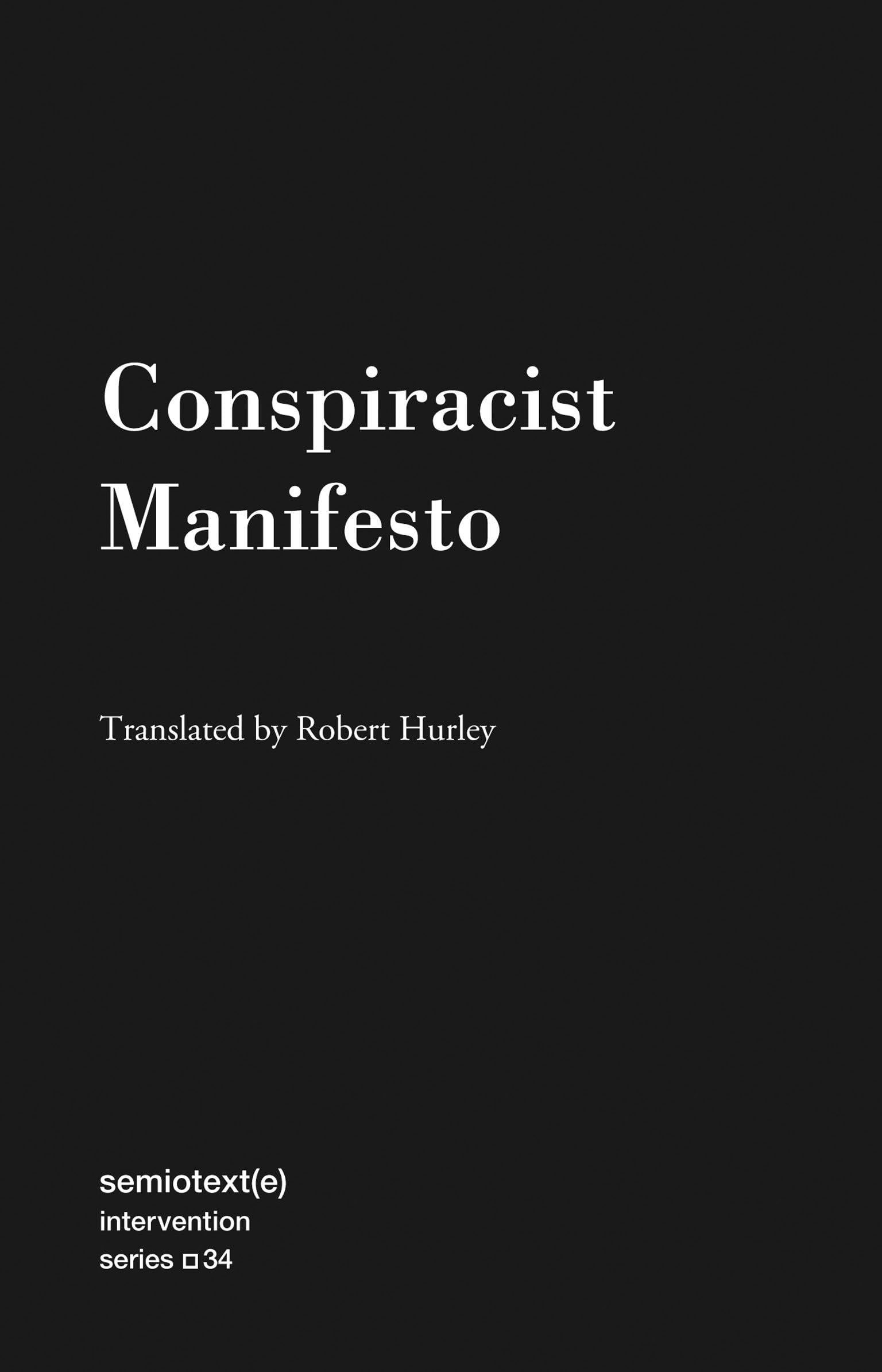 Conspiracist Manifesto (Semitext (E) Intervention Series, 34)
