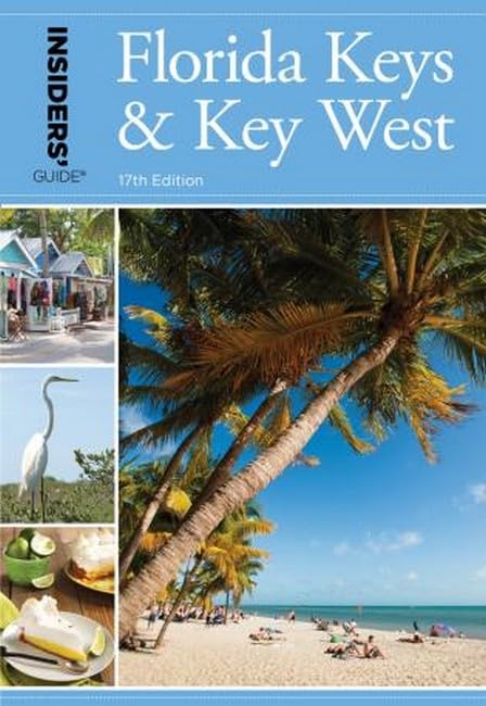 Insiders' Guide® to Florida Keys & Key West (Insiders' Guide Series)