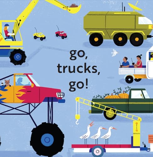 Go, Trucks, Go!: Truck books for toddlers 1-3 (In Motion)