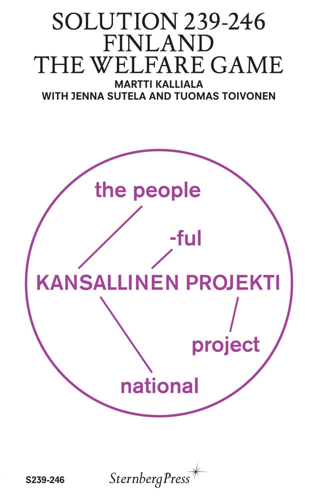 Solution 239-246: Finland: The Welfare Game (Sternberg Press / Solution)