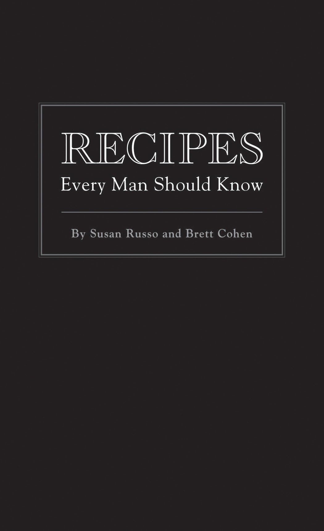 Recipes Every Man Should Know (Stuff You Should Know)