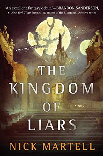 The Kingdom of Liars: A Novel (1) (The Legacy of the Mercenary King)
