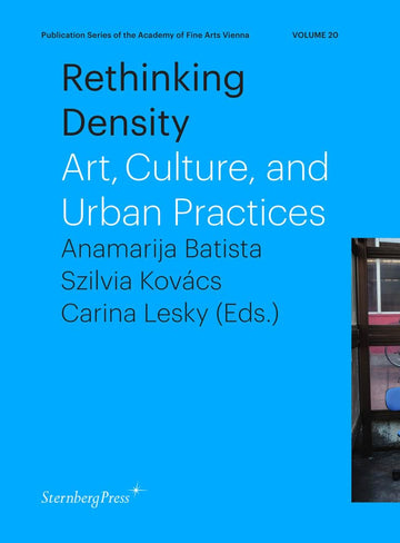 Rethinking Density: Art, Culture, and Urban Practices (Academy of Fine Arts)