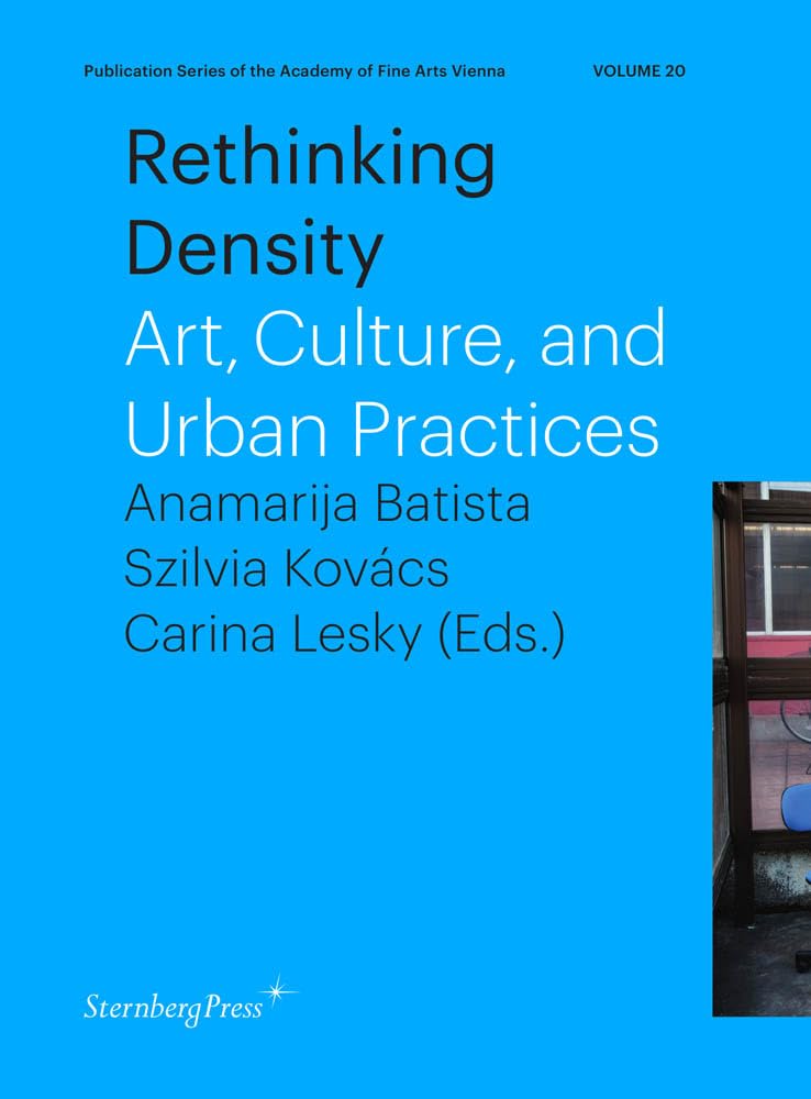 Rethinking Density: Art, Culture, and Urban Practices (Academy of Fine Arts)