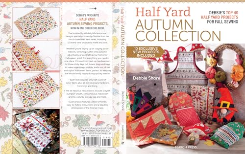 Half Yard Autumn Collection: Debbie's top 40 Half Yard sewing projects for fall sewing