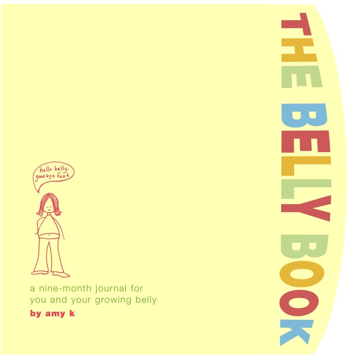 The Belly Book: A Nine-month Journal for You and Your Growing Belly (Potter Style)