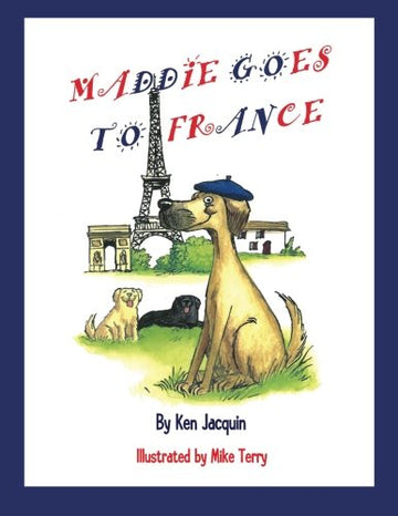 Maddie Goes to France (The Adventures of Maddie)