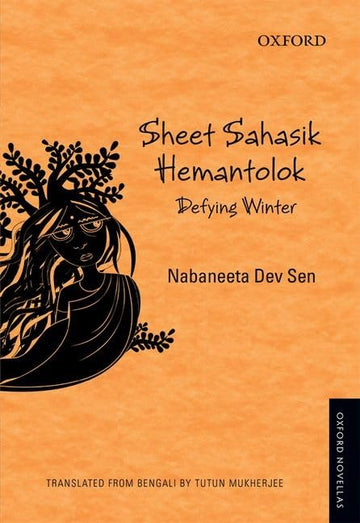 Sheet Sahasik Hemantolok: Defying Winter (Oxford Novellas Series)